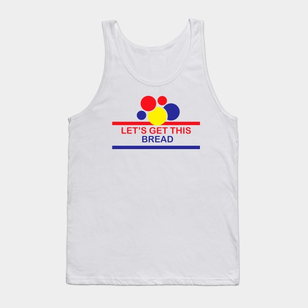 Lets Get This Loaf Tank Top by Go Trends